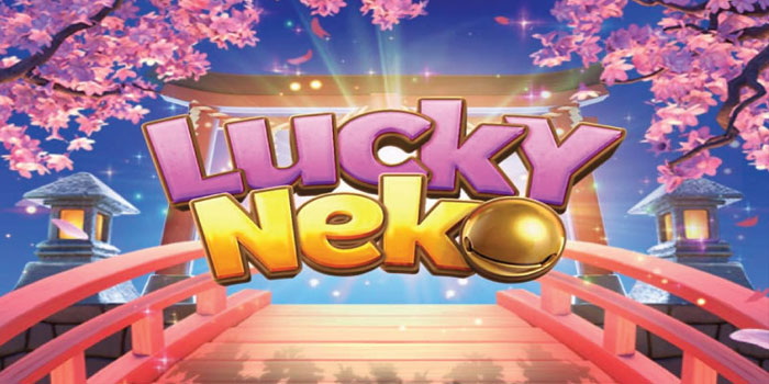 Strategi Gacor Bermain Slot Lucky Neko Dijamin Menang