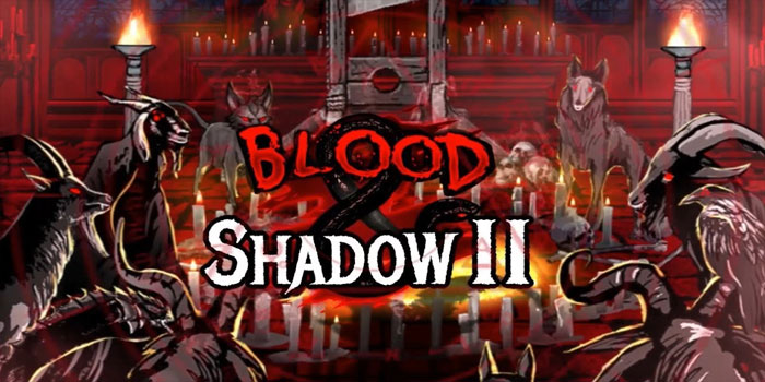 Cara Bermain Dan Menang Besar Slot Blood & Shadow 2
