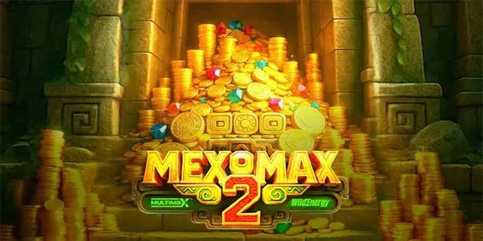 Mengoptimalkan Multiplier Secara Bijak di Slot Mexomax 2