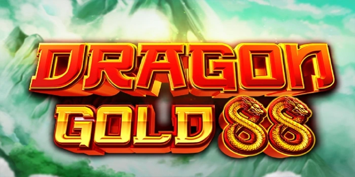 Analisis Mendalam Slot Dragon Gold 88 Untuk Kemenangan Bertahap